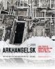 Arkhangelsk - Ecouter de la musique