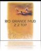 Rio Grande Mud - Ecouter de la musique
