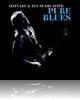 Pure Blues - Ecouter de la musique