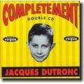 Complètement Dutronc (disc 1)